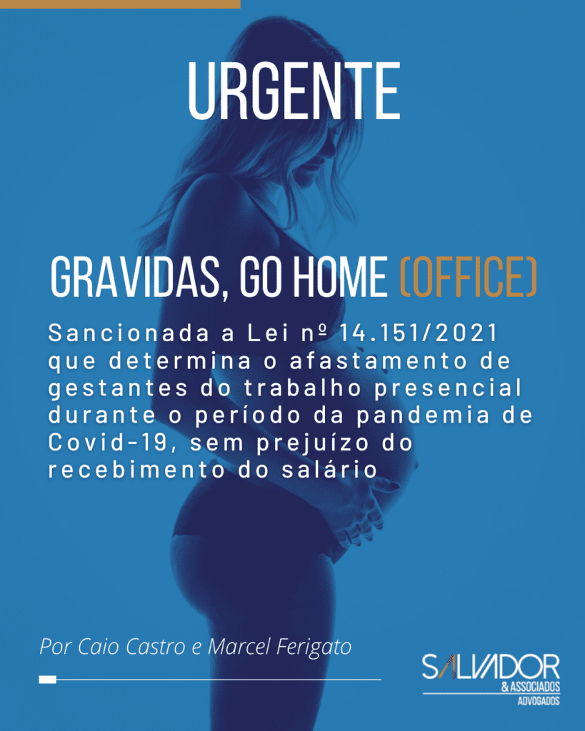 Entenda os impactos a Lei nº 14.151/2021 no seu negócio - Afastamento de gestantes do trabalho presencial durante o período da pandemia de Covid-19