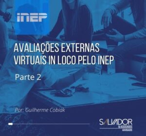 Avaliações Externas Virtuais in Loco pelo INEP - Parte 2